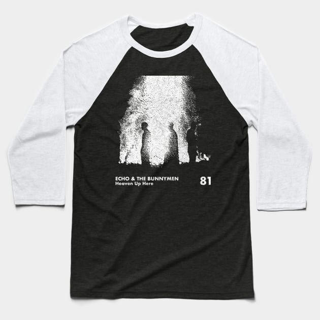 Heaven Up Here / Echo & The Bunnymen / Minimalist Graphic Artwork Design Baseball T-Shirt by saudade